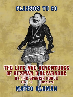 cover image of The Life and Adventures of Guzman D'Alfarache, or the Spanish Rogue Vol 1--3 Complete